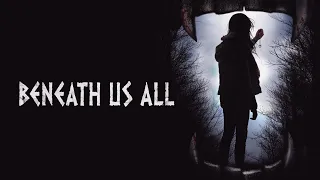 Beneath Us All | Official Trailer | Horror Brains