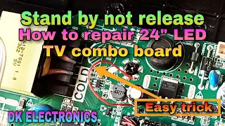 Stand by not release | How to repair 24"LED TV combo board | Easy trick | DK ELECTRONICS