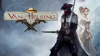 The Incredible Adventures of Van Helsing- Прохождение