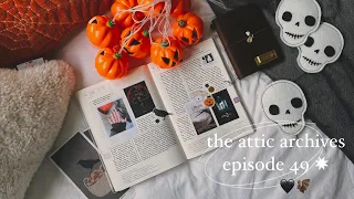 the attic archives | ep. 49 ✸ the halloween special 🎃🦇