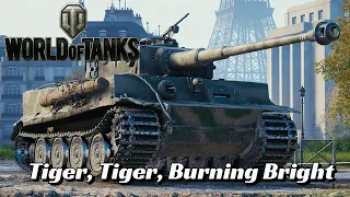World of Tanks - Tiger, Tiger, Burning Bright