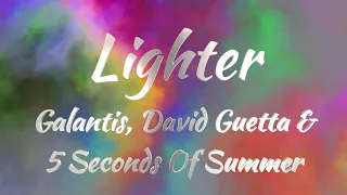 Galantis, David Guetta & 5 Seconds of Summer - Lighter (Lyrics)