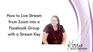 How to Live Stream from Zoom into a Facebook Group with a Stream Key