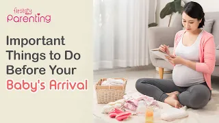 Important Things to Do Before Your Baby's Arrival