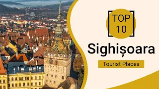 Top 10 Best Tourist Places to Visit in Sighisoara | Romania - English