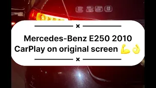 Mercedes-Benz E250 W212 2010 CarPlay on original screen تشغيل الكاربلاي على الشاشه الاصليه 👌💪