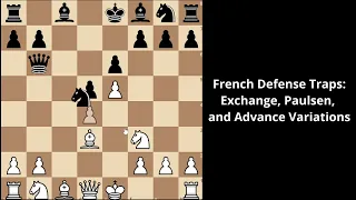 Top 3 Traps in the French Defense : Best Chess Opening Tricks, Moves, Strategy & Tactics to Win