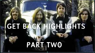 Get Back Documentary  Part Two Highlights