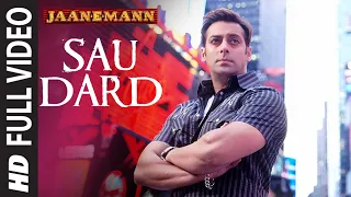 Full Video: Sau Dard | Jaan-E-Mann | Salman Khan, Preity Zinta, Akshay Kumar | Sonu Nigam, Suzan