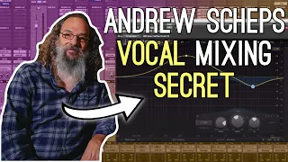 How Andrew Scheps Gets UPFRONT VOCALS - Step By Step