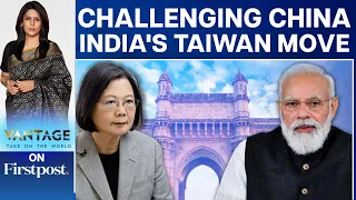 Taiwan to Increase its Diplomatic Presence in India | Vantage with Palki Sharma