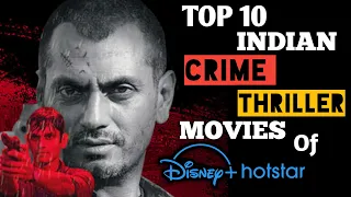 TOP 10 INDIAN CRIME THRILLER MOVIES | ON HOTSTAR |