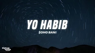 $OHO BANI - YO HABIB (Lyrics)