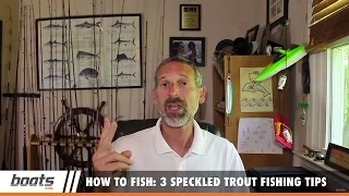 How to Fish: 3 Speckled Trout Fishing Tips