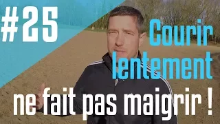 Courir lentement ne fait pas maigrir ! Conseil running #25