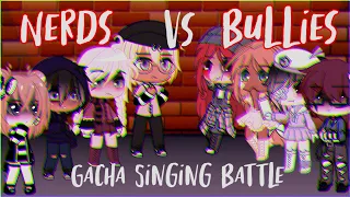 NERDS VS BULLIES GACHA SINGING BATTLE 🗯️