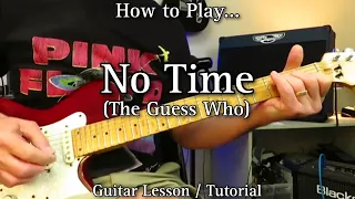 How to Play - No Time - The Guess Who. Guitar Lesson / Tutorial.