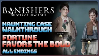 Banishers: Ghosts of New Eden - Fortune Favors The Bold (Haunting Case || All Endings)