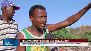 DESAPARECIMENTO DE BOTE EM QUEBRA CANELA | FALA CABO VERDE