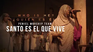 Who Is He? | ¿Quien Es El?  - Santo es El que Vive