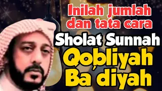 JUMLAH DAN TATA CARA SHOLAT SUNNAH QOBLIYAH & BA'DIYAH YANG JARANG KITA KETAHUI - SYEIKH ALI JABER