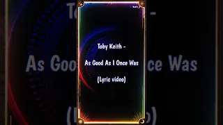 Toby Keith - As Good As I Once Was #song #lyrics #lyricvideo #shorts