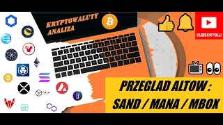 👉 KRYPTOWALUTY ANALIZA - #SAND / #MANA / #MBOX / - ANALIZA TECHNICZNA