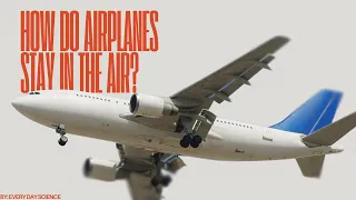 How Do Airplanes Stay in the Air? | Every Day Science Explains