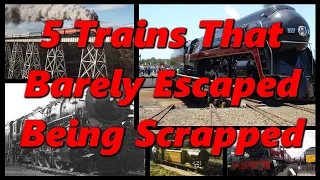 5 Trains That Barely Escaped Being Scrapped | History in the Dark