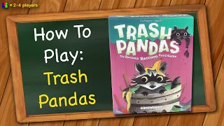 How to play Trash Pandas