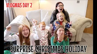 SURPRISING THE GIRLS WITH A CHRISTMAS HOLIDAY ON DECEMBER 1st!