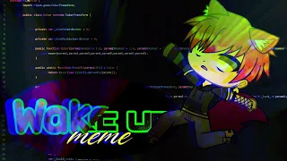 ☯️Wake Up Meme☯️Gacha Club Meme☯️Live2D x After Effects