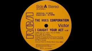 Hues Corporation - I Caught Your Act (Caught In The Flack Edit)