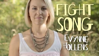 Rachel Platten - Fight Song (Cover) by Evynne Hollens