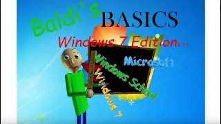 Baldi's Basics Windows 7 Edition