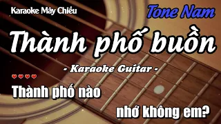 Karaoke Thành Phố Buồn (Tone Nam) - Guitar Solo Beat Dễ Hát | Karaoke Mây Chiều