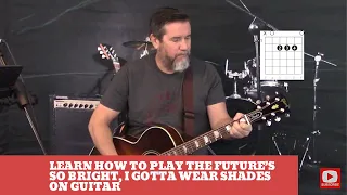 How to play The Future's so Bright, I Gotta Wear Shades by Timbuk 3 on Guitar (easy guitar lesson).