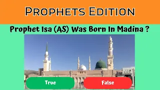 True Or False Prophets Edition | Ar Islam Quiz