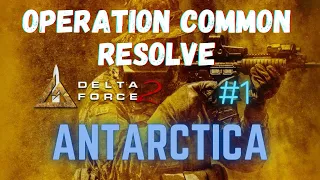 Delta Force 2 - Operation Common Resolve #1 - Antarctica