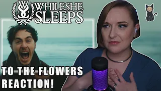 WHILE SHE SLEEPS - To The Flowers | THIS BROKE MY HEART!!