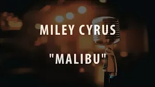 MILEY CYRUS - MALIBU (INSTRUMENTAL / KARAOKE VERSION)