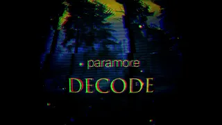 Paramore Decode (slowed and reverb)