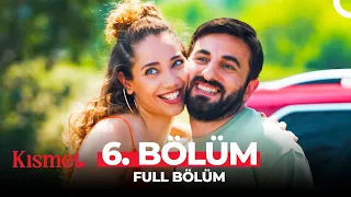 Kısmet 6. Bölüm