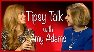 Tipsy Talk with Amy Adams