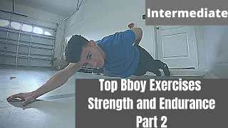 Top Bboy Exercises - Part Two: Strength and Endurance (Intermediate exercises)