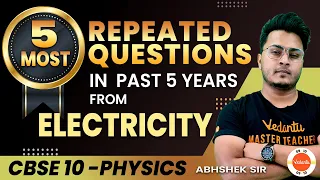 Electricity Class 10: 5 Most Repeated Questions in Past 5 Years| CBSE 10th Science Physics #Cbse2024