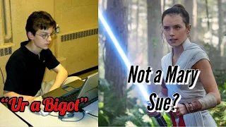 "Rey Isn't A Mary Sue And I'm A Bigot"