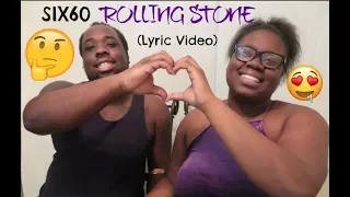 SIX60- Rolling Stone (Lyric Video) Reaction Video