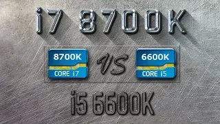 i7 8700K vs i5 6600K Benchmarks | Gaming Tests Review & Comparison