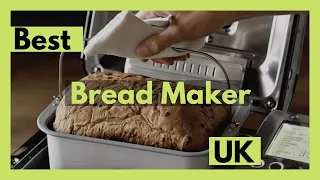 Best Bread Maker Machine UK (Best Bread making machine UK)